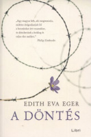 Eger, Edith Eva : A döntés