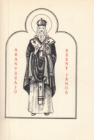 Aranyszájú Szent János : -- Isteni liturgiája a keleti ortodox hitű magyarok részére (Dedikált példány)