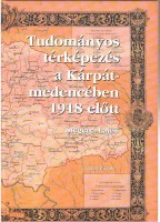 Stegena Lajos : Tudományos térképezés a Kárpát-medencében 1918 előtt