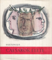 Suetonius, Gaius Tranquillus : Caesarok élete - Tizenkét életrajz