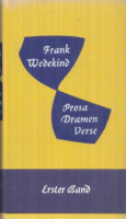 Wedekind, Frank : Prosa, Dramen, Verse