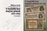 Rádóczy Gyula : A legújabb kori magyar pénzek (1892 - 1981) [Dedikált példány]
