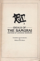 Ideals of the Samurai - Writings of Japanese Warriors