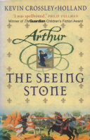Crossley-Holland, Kevin : Arthur - The Seeing Stone (Arthur Trilogy)