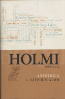 Holmi 1989-2014 Antológia - I. Szépirodalom