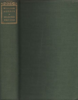 Morris, William : Stories in Prose; Stories in Verse; Shorter Poems; Lectures and Essays