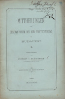 Bártfay Josef (József) : Mittheilungen vom Observatorium des Kön. Polytechnicums in Budapest (Dedikált)