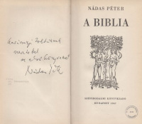 Nádas Péter : A Biblia  (1. kiad., dedikált)