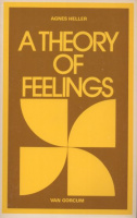 Heller, Agnes : A Theory of Feelings
