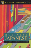 Jenkins, Michael - Lynne Strugnell : Business Japanese - A Complete Course for Beginners