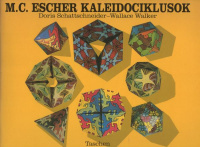 Schattschneider, Doris - Wallace Walker : M. C. Escher Kaleidociklusok (3 forma hiányzik!)