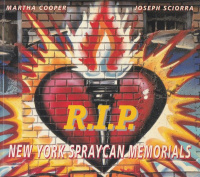 Cooper, Martha - Joseph Sciorra : R.I.P. - New York Spraycan Memorials (Street Graphics / Street Art)
