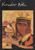 Bolgár Kálmán - Nagy T. Katalin (szerkesztette) : Kondor Béla (1931-1972) oeuvre-katalógus/oeuvre-catalogue