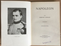 ADORJÁN Andor - FARKAS Pál - SERES László : Forradalom és császárság. A francia forradalom és Napoleon. I-VIII. köt.