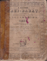 Staut Jó'sef [József] : A' magyar házi-barát - Egy közhasznú házi 's gazdasági kalendáriom 1835 közönséges évre, 