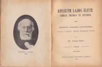 Vajda Emil : Kossuth Lajos élete szóban, írásban és tettben