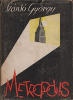 Szántó György : Metropolis - Regény 