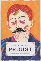 Ádám Péter : Proust - Irodalmi zseblexikon