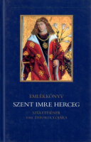 Kindelmann Győző (szerk.) : Emlékkönyv Szent Imre herceg születésének 1000. évfordulójára