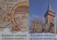 Kollár Tibor (szerk.) - Mudrák Attila (fényképezte) : Középkori művészet a Szamos mentén I-II.