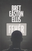 Ellis, Bret Easton : Fehér