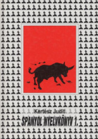 Kertész Judit : Spanyol nyelvkönyv 1.