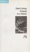 Tatár György : Pompeji és a Titanic