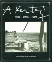 Kincses, Károly ; Lugosi Lugo László ; Mátyássy Miklós : A.Kertész 1894-1985-1994