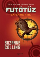 Collins, Suzanne : Futótűz - Catching Fire. Az Éhezők Viadala-trilógia 2. kötete.