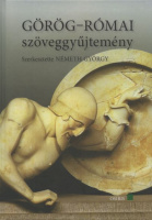 Németh György (szerk.) : Görög-római szöveggyűjtemény - A görög és római történelem forrásai