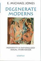 Jones, E. Michael : Degenerate Moderns