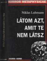 Luhmann, Niklas  : Látom azt, amit te nem látsz
