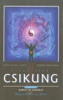Ming-Tang, Hszü; Martinova, Tamara : Csung Jüan Csikung - A Felemelkedés Iskolája. Első szint: Megtalálni az Utat. Első kötet: Elmélet és gyakorlat.