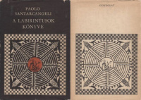 Santarcangeli, Paolo : A labirintusok könyve - Egy mítosz és egy szimbólum története