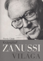 Pöeös Géza : Krzysztof Zanussi világa