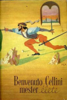 Cellini, Benvenuto : Benvenuto Cellini mester élete