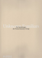Unknown Familiars - Die Sammlungen der Vienna Insurance Group