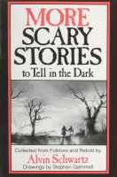 Schwartz, Alvin : More Scary Stories to Tell in the Dark