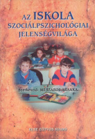 Mészáros Aranka (szerk.) : Az iskola szociálpszichológiai jelenségvilága
