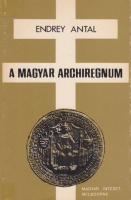 Endrey Antal : Magyar archiregnum
