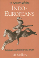 Mallory, J.P. : In Search of the Indo-Europeans. Language, Archaeology and Myth