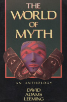 Leeming, David Adams : The World of Myth - An Anthology