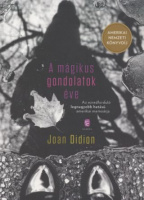 Didion, Joan : A mágikus gondolatok éve