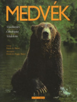 Bauer, Erwin A. : Medvék - Viselkedés, ökológia, védelem