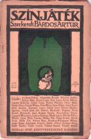 SZINJÁTÉK. Szerkeszti Bárdos Artur. I. év 16-17. szám. 1910. június 23. (Benne: BALÁZS BÉLA: A kékszakállú herceg vára c. egyfelvonásosának első kiadása).