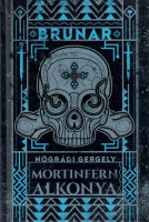Nógrádi Gergely : Mortinfern alkonya (Brunar-sorozat II. könyv)
