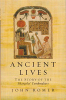 Romer, John : Ancient Lives - The Story of the Pharaohs' Tombmakers 