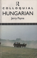 Payne, Jerry : Colloquial Hungarian