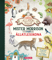 Auer, Margit - Verg, Martin : Mister Morrison mágikus állatlexikona