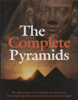 Lehner, Mark : The Complete Pyramids - Solving the Ancient Mysteries